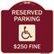 Signmission Reserved Parking $250 Fine W/ Graphic Heavy-Gauge Aluminum Sign, 18" x 18", BU-1818-23165 A-DES-BU-1818-23165 - alternate 1